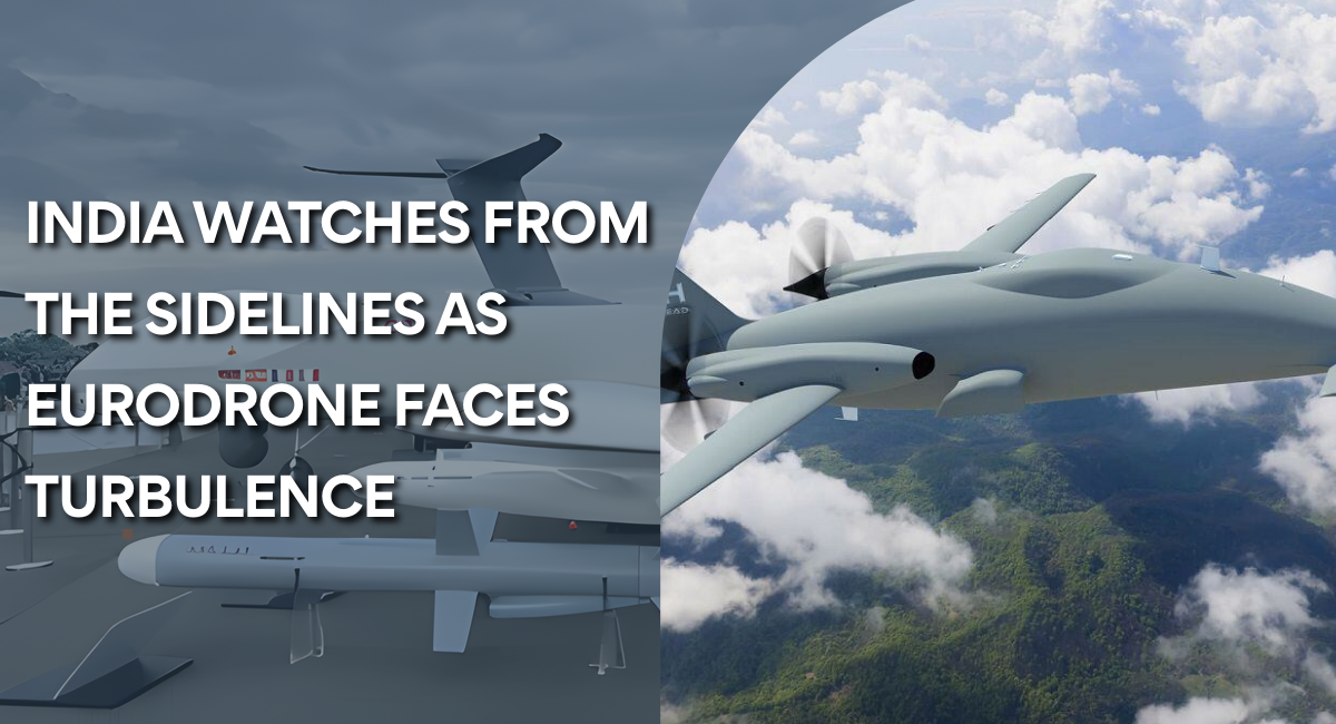 India Watches From The Sidelines As Eurodrone Faces Turbulence